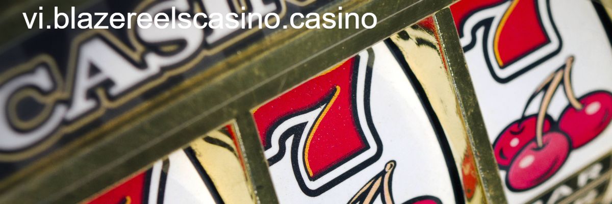 vi.blazereelscasino.casino